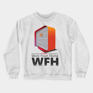 Work From Home T-Shirt Office Closed Crewneck Sweatshirt